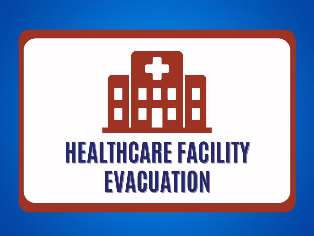 A graphic of a hospital with the text "healthcare facility evacuation"